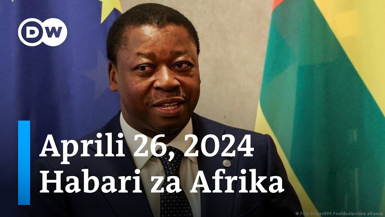 DW Kiswahili Habari Za Afrika | Aprili 26, 2024 | Mchana | Swahili ...