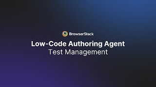 Low-Code Authoring Agent | Test Management