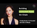 Cecilia Hsueh, Founder of Morph on Building Consumer Apps On-Chain