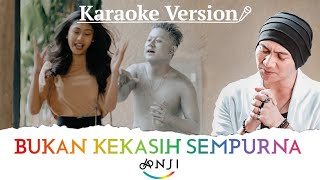 Anji - Bukan Kekasih Sempurna (Official Karaoke Version)