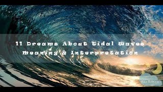 #19 Dreams About Tidal Waves - Meaning and Interpretation