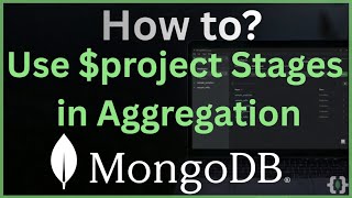 How to Use $project in MongoDB