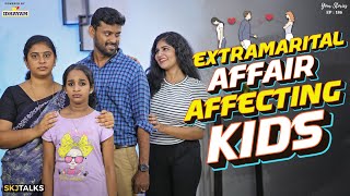 When Kids Know About Your Wrong Affair | Family Relationship | YS EP-186 | SKJ T