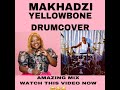 Makhadzi -ma yellowbone ft Prince benza