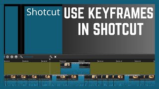 How To Use Keyframes In Shotcut Video Editor
