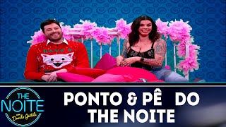 Ponto \u0026 Pê do The Noite | The Noite (21/12/18)