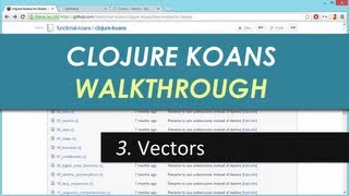 Learn Clojure 3. Vectors - Clojure Koans Walkthrough in Light Table IDE