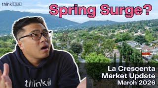 Is the La Crescenta Housing Market Heating Up? March 2026 #lacrescenta