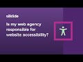 Who's responsible for my website's accessibility?  - Web accessibility FAQ - Silktide