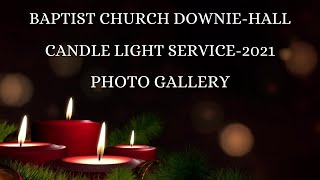 🔴Baptist Church - Downie Hall | 22.12.2021| Candle Light Service 2021 Photo Gallery