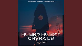 Humko Humise Chura Lo - Unplugged