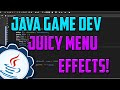 Java Game Programming: Juicy Menu Effects