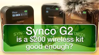 Synco G2 Is a $200 wireless kit good enough?