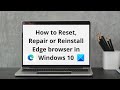 How to Reset, Repair or Reinstall Edge Legacy browser in Windows 10