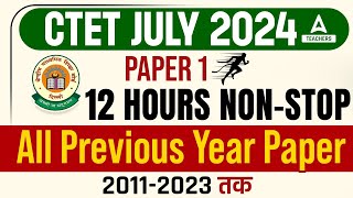 CTET PREVIOUS YEAR QUESTION PAPER | CTET PAPER 1 MARATHON 2024 By Teachers Adda247