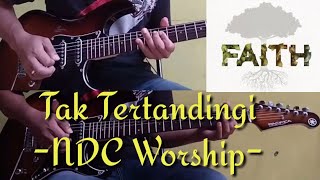 Tak Tertandingi - NDC Worship (cover gitar)