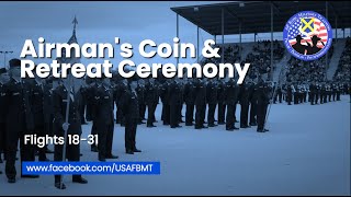 USAF BMT Airman's Coin and Retreat Ceremony: Flights 18-31 -- November 29, 2023