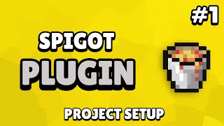 Spigot: Custom Plugin Tutorial - Project Setup (#1)