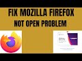 Easy Way how to fix Mozilla Firefox not open problem  |Mozilla Firefox Not Working|Browser  crashing