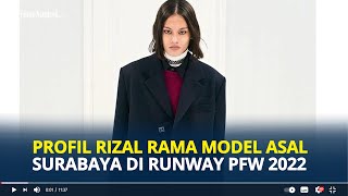 PROFIL Rizal Rama Model Asal Surabaya di Runaway Paris Fashion Week 2022, Bukan Kaleng-Kaleng