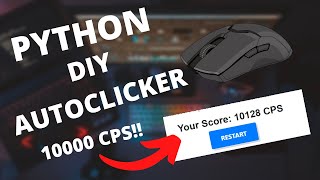 How to make a DIY autoclicker in python!! (UPTO 10000 CPS!!)
