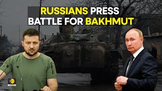 Russia-Ukraine war live: Russians intensify assault on Bakhmut, Ukrainian forces try to dig in