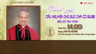 🔴 GIÁO PHẬN LONG XUYÊN: THÁNH LỄ CẦU NGUYỆN CHO ĐỨC CỐ GIÁM MỤC GIUSE TRẦN XUÂN TIẾU NGÀY 09-01-2025