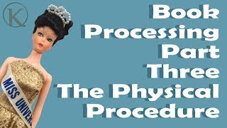 Book Processing // Part Three : The Physical Procedure