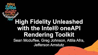 High Fidelity Unleashed with the Intel® oneAPI Rendering Toolkit