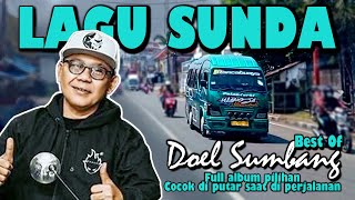 SUNDAN SONG DOEL SUMBANG أفضل ألبوم كامل يهدئ القلب ومناسب للعب أثناء السفر