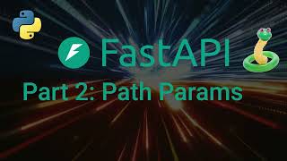 FastAPI Path Parameters Explained with Examples - Part 2