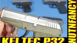 KelTec P32:  Any Good? [Full Nutnfancy Review]