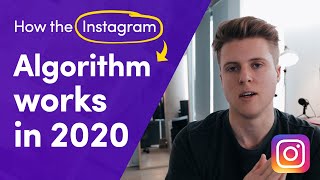 EXACTLY How The Instagram Algorithm WORKS in 2020 (Must Know To Gain Followers)