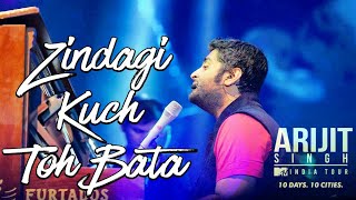Zindagi kuch to bata LIVE by ARIJIT SINGH at MTV INDIA TOUR