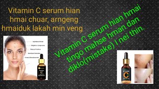 Vitamin C serum I hman lai a hriat hmaih(mistake)i neih thin te...#beauty