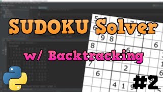 Python Sudoku Solver Tutorial with Backtracking p.2
