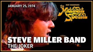 The Joker - Steve Miller Band | The Midnight Special