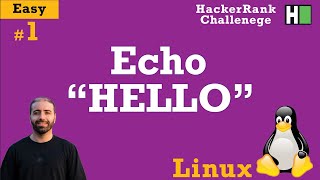 1. Echo "HELLO" - Full Linux Tutorial