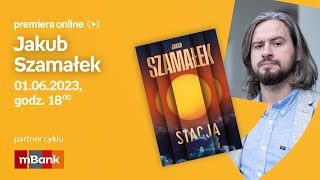 Jakub Szamałek – PREMIERA ONLINE 01.06.2023 g.18:00