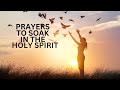 “Play This In Your Home & Play It For Your Family | Prayers To Invite The Holy Spirit Into Your Life