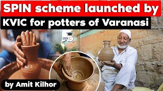 Strengthening the Potential of India Scheme launched by KVIC for potters' of Varanasi - UP PCS, UPSC