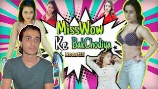 Miss WOW ke BAkchodiya /: ROAST !!
