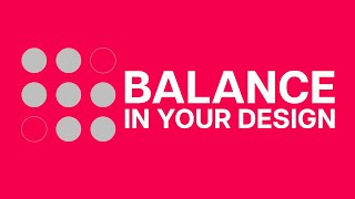 Principles of Design : How to achieve balance in your design