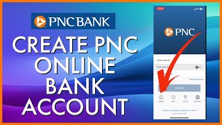 How To Sign Up PNC Mobile Banking Account Online 2023? Open PNC Bank Account