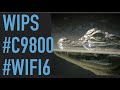 Cisco wIPS with C9800 and WIFI6