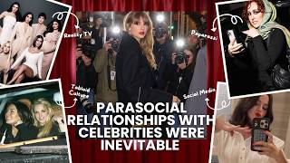 Parasocial Relationships with Celebrities Are Dangerous... But Inevitable