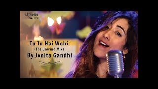 Tu Tu Hai Wohi - 2018 Latest Song | Jonita Gandhi | Vee Music |