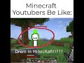 Minecraft Youtubers Be Like... #shorts