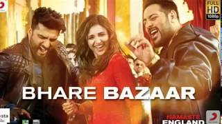 bhare bazaar song full hit song namste England song by badshah