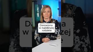 Darowizna w najbliższej rodzinie